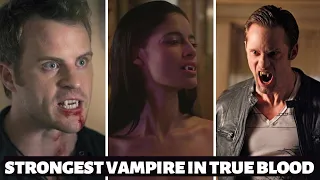 Top 10 Strongest Vampires in True Blood