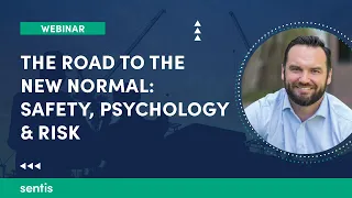 The Road to the New Normal: Safety, Psychology & Risk