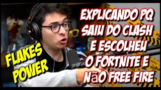 Flakes Power explicando por que parou com clash royale e escolheu fortnite.