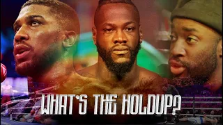 ANTHONY JOSHUA vs DEONTAY WILDER : WHAT'S GOING ON 🤔❌