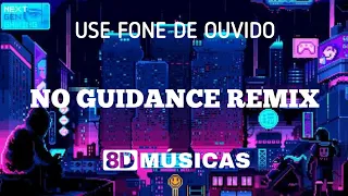 Ayzha Nyree - No Guidance Remix  (8D AUDIO)