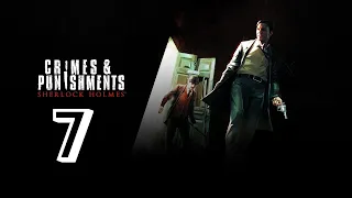 Кровавая баня #7 ➤ Прохождение Sherlock Holmes Crimes & Punishments на русском