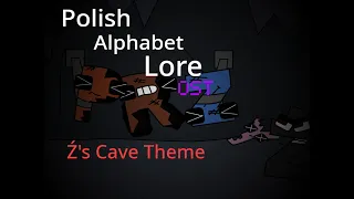 Polish Alphabet Lore OST: Ź's Cave Theme (Short)
