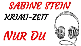 KRIMI Hörspiel - Sabine Stein - NUR DU (2021)