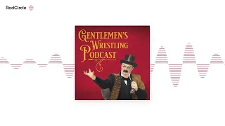 Gentlemen's Wrestling Podcast #86: AEW's First Black World Champion