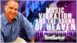 John Tussey Música, vibración y el sonido del cielo Verdad Podcast de Sekah