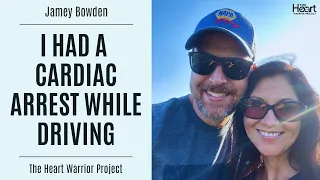 I Had a Cardiac Arrest While Driving | Jamey Bowden (Checkup)