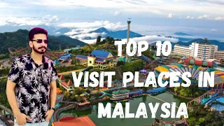 Top 10 best places to visit in Malaysia |Heaven on Earth