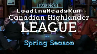 LRR Canadian Highlander League - Spring Ep3 || Friday Night Paper Fight