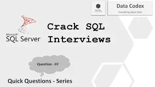 Question - 07 | SQL Interview Questions | SQL Server