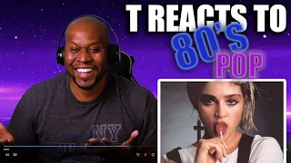 T Reacts To 80s POP! Rick Astley - Together,Modern Talking - Cheri Cheri Lady, Madonna - Boaderline