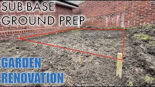 Ground Prep for a Patio Sub Base - GARDEN RENOVATION