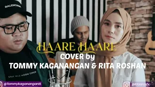 HAARE HAARE 90's BOLLYWOOD SONG COVER by TOMMY KAGANANGAN & RITA ROSHAN