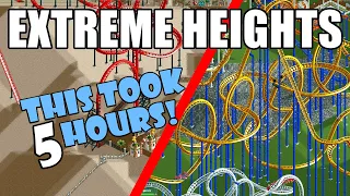 HUGE TRANSFORMATION! - Extreme Heights Playthrough - RollerCoaster Tycoon 2