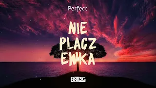 Perfect - Nie płacz Ewka (B8TL3G)