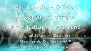 Oh, Sandra~ AMP feat. Aisarene (Basshunter Remake)