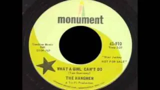 The Hangmen - What A Girl Can't Do