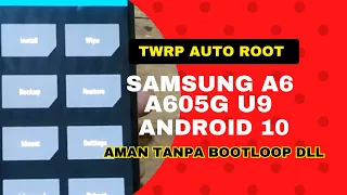 cara pasang TWRP auto ROOT samsung A6 plus A605G U9 android 10