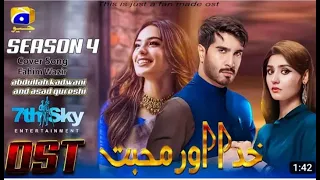 Khuda Aur Mohabbat Season 4  Ost   Cover Song Fahim   feroz khan Danish iqra   dur e fishn full song