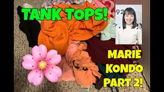 CLOSET DECLUTTER 2.0 | TANK TOPS! | MARIE KONDO