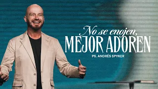 Andrés Spyker — No se Enojen, Mejor Adoren