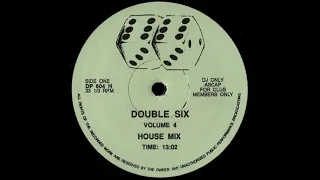 DOUBLE SIX VOLUME 4 House Mix * No Label DP604