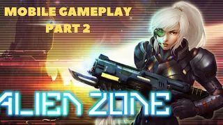 Alien Zone Plus  || Part 2 || Mobile Gameplay PLEASE SUBSCRIBE