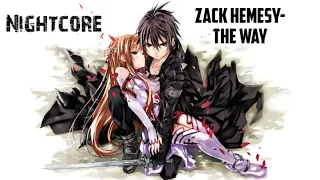 Zack Hemesy-The Way- NIGHTCORE