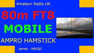 80m Mobile FT8 With The Ampro Hamstick