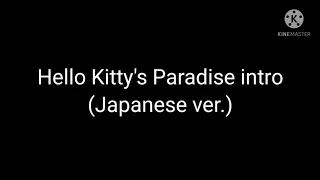 Hello Kitty's paradise intro in Japanese (audio only)