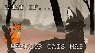 WHAT IF...? | WARRIOR CATS MAP 1 WEEK | CLOSED