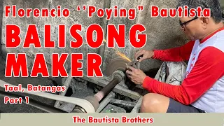 Florencio "Poying" Bautista from Baustista Brothers : Balisong Maker of Taal Batangas