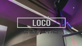 #Loco by Young Felix - choreography