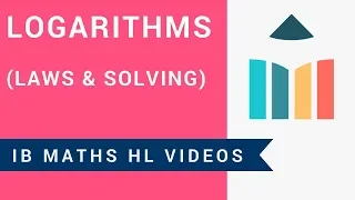 Logarithms - Laws and Solving (IB Maths HL)