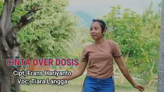 Cinta Over Dosis_Cover by Tiara Langga