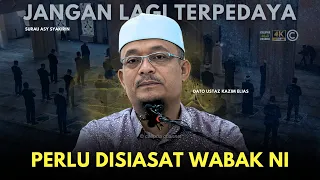 DATO USTAZ KAZIM ELIAS - WABAK TU PERLU DISIASAT BETUL KA