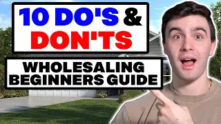 10 Dos & Don'ts of Wholesaling Real Estate for Beginners