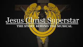 The Story of Jesus Christ Superstar