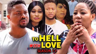 To Hell With Love Season 11 (New Trending Blockbuster Movie)Chineye Uba 2022 Latest Nigerian Movie
