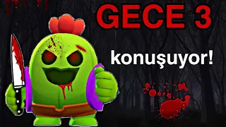 BRAWL STARS GECE 3 😱 SPİKE KONUŞUYOR! | En Ürkütücü Gizemler! 😲