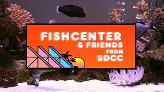 Fishcenter & Friends - SDCC 2016 Day 1 (July 21, 2016)