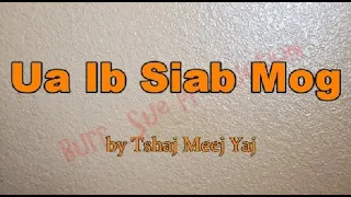 Tshaj Meej Yaj - Ua Ib Siab Mog (slow version) [Hmong Karaoke]