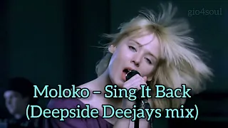 Moloko – Sing It Back(Deepside Deejays mix)