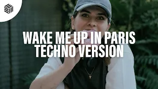 Anthony Keyrouz & Paradigm - Wake Me Up In Paris (Techno Version)