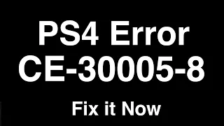 PS4 Error CE-30005-8  -  Fix it Now
