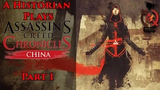 Assassin’s Creed Chronicles: China | A Historian Plays ep.1 [PC HD 1080p]