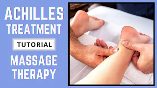 Massage Therapy - Achilles Tendon Injuries