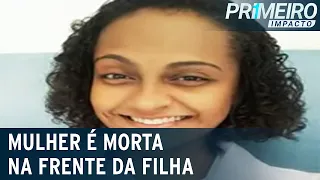 Homem mata ex-namorada na frente da filha dela de 5 anos |  Primeiro Impacto (30/09/21)