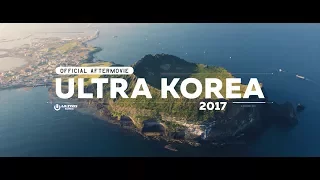 ULTRA KOREA 2017 (Official 4K Aftermovie)