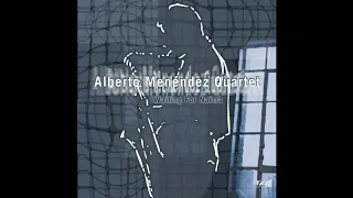 Alberto Menendez Quartet - Rotation